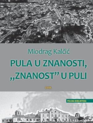 Pula u znanosti, "znanost" u Puli