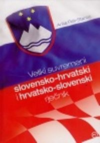 Veliki suvremeni slovensko-hrvatski i hrvatsko-slovenski rječnik