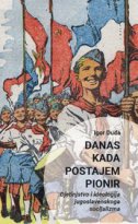 Danas kada postajem pionir