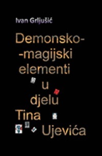 Demonsko-magijski elementi u djelu Tina Ujevića