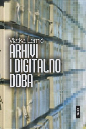 Arhivi i digitalno doba