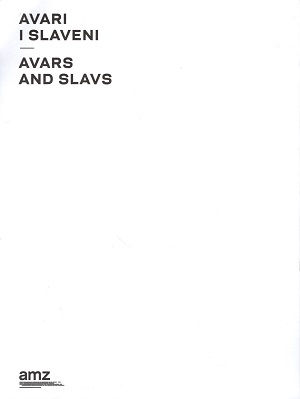 Avari i Slaveni = Avars and Slavs