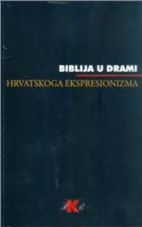 Biblija u drami hrvatskog ekspresionizma, sv. 2