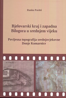 Bjelovarski kraj i zapadna Bilogora u srednjem vijeku
