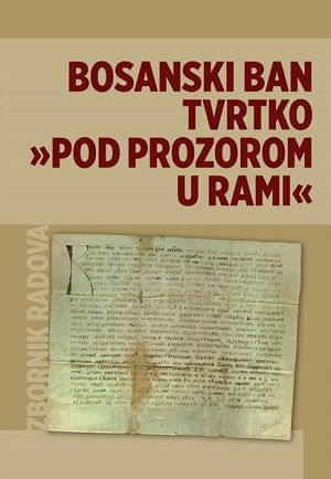 Bosanski ban Tvrtko "pod Prozorom u Rami"