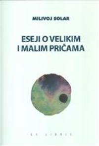 Eseji o velikim i malim pričama