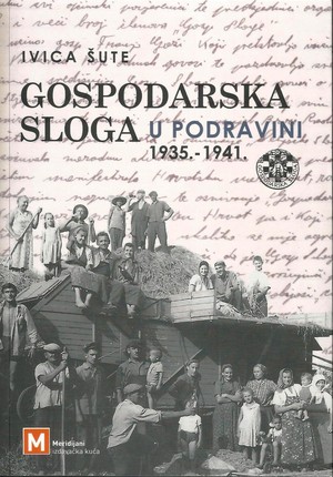 Gospodarska sloga u Podravini: 1935.-1941.