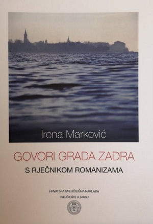Govori grada Zadra s rječnikom romanizama u zadarskom govoru