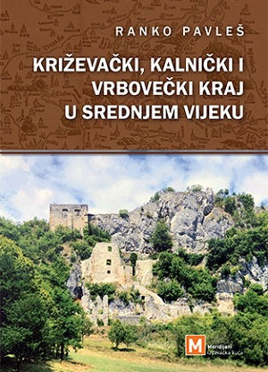 Križevački, kalnički i vrbovečki kraj u srednjem vijeku