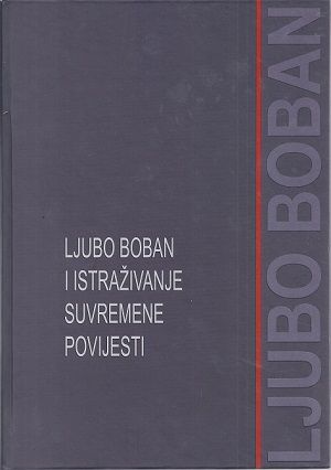 Ljubo Boban i istraživanje suvremene povijesti