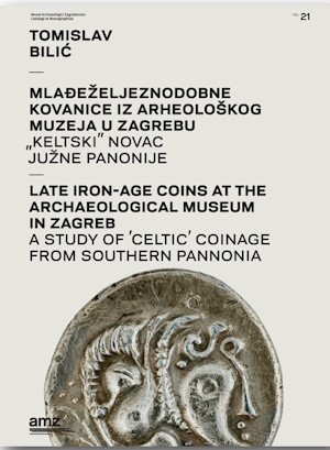 Mlađeželjeznodobne kovanice iz Arheološkog muzeja u Zagrebu = Late iron-age coins at the Archaeological Museum in Zagreb
