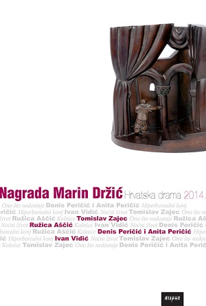 Nagrada Marin Držić : hrvatska drama 2014.