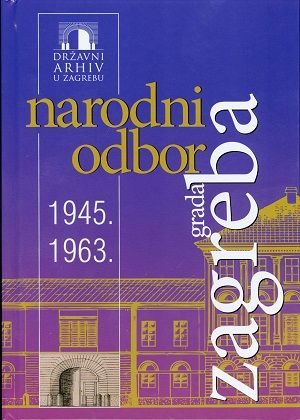 Narodni odbor grada Zagreba: 1945. - 1963.