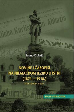 Novine i časopisi na njemačkom jeziku u Istri (1871. - 1918.)