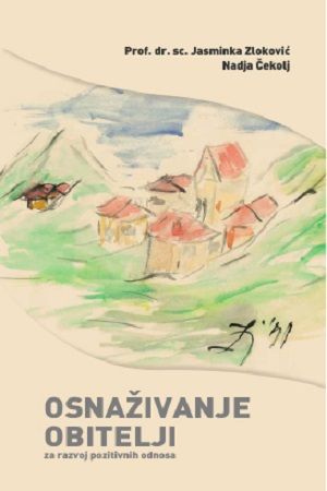 Osnaživanje obitelji za razvoj pozitivnih odnosa