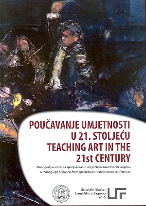 Poučavanje umjetnosti u 21. stoljeću = Teaching Art in the 21st Century