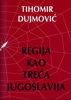 Regija kao Treća Jugoslavija