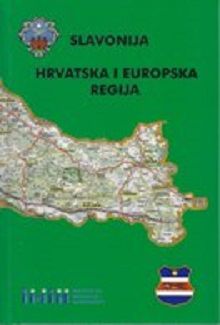 Slavonija - hrvatska i europska regija
