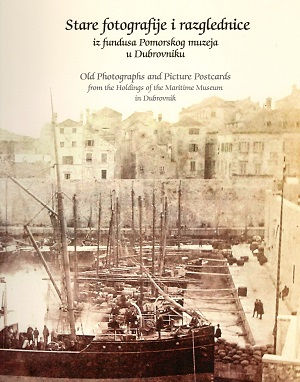 Stare fotografije i razglednice iz fundusa Pomorskog muzeja u Dubrovniku