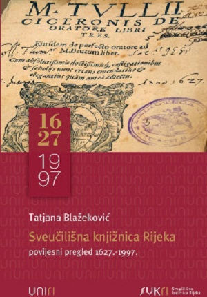 Sveučilišna knjižnica Rijeka : povijesni pregled 1627.-1997.
