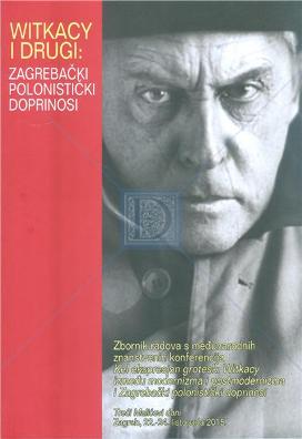 Witkacy i drugi: zagrebački polonistički doprinosi