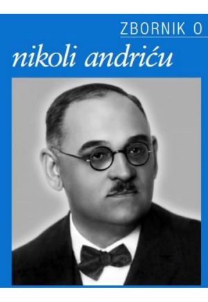 Zbornik o Nikoli Andriću