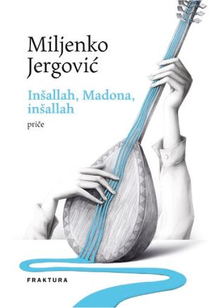 Inšallah, Madona, inšallah