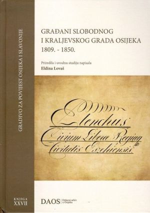 Građani slobodnog i kraljevskog grada Osijeka 1809. - 1850.