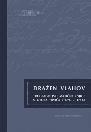 Tri glagoljske matične knjige s otoka Prvića: (1689. - 1711.)