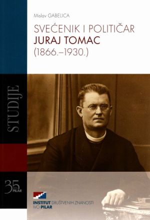 Svećenik i političar Juraj Tomac (1866. – 1930.)