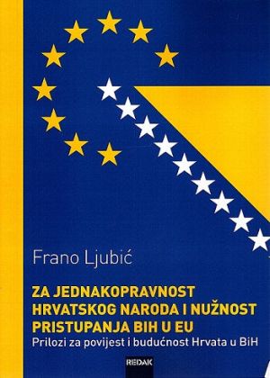 Za jednakopravnost hrvatskog naroda i nužnost pristupanja BIH u EU