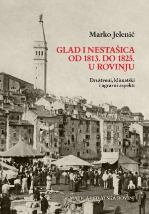 Glad i nestašica od 1813. - 1825. u Rovinju