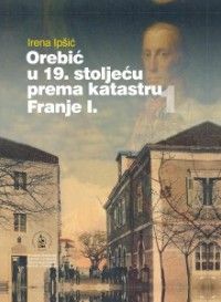 Orebić u 19. stoljeću prema katastru Franje I. - Vol.1