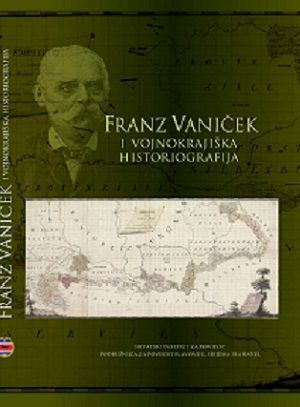Franz Vaniček i vojnokrajiška historiografija