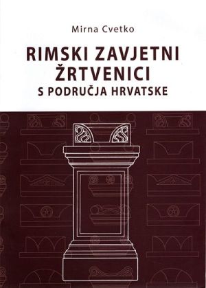 Rimski zavjetni žrtvenici s područja Hrvatske