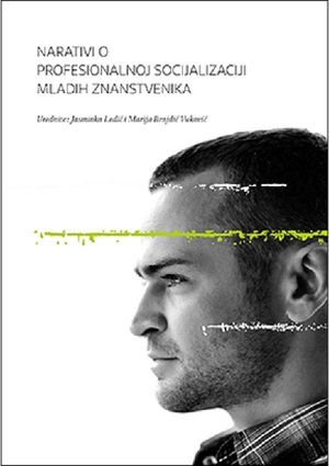 Narativi o profesionalnoj socijalizaciji mladih znanstvenika