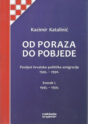 Od poraza do pobjede: 1945.-1959. : svezak I.