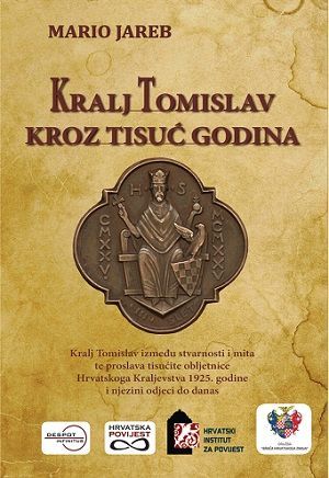 Kralj Tomislav kroz tisuć godina