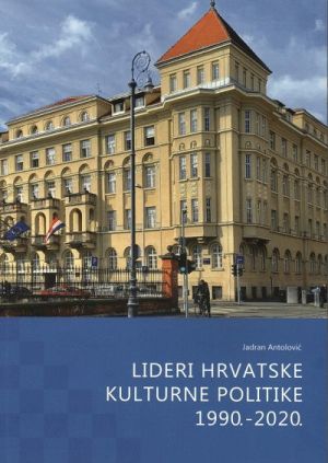 Lideri hrvatske kulturne politike 1990. - 2020.
