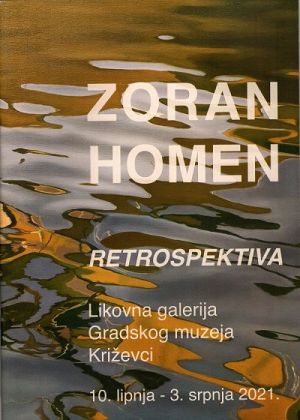 Zoran Homen : retrospektiva