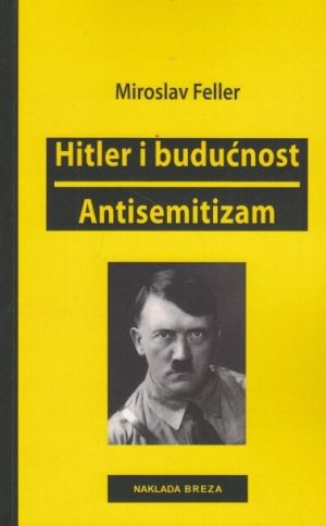 Hitler i budućnost ; Antisemitizam