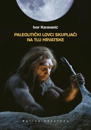 Paleolitički lovci sakupljači na tlu Hrvatske