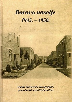 Borovo naselje 1945. - 1950.