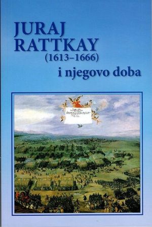 Juraj Rattkay i njegovo doba (1613-1666)