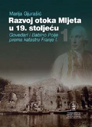 Razvoj otoka Mljeta u 19. stoljeću - vol.1