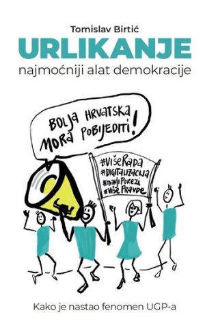 Urlikanje, najmoćniji alat demokracije