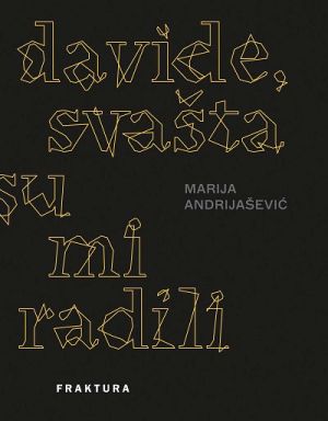 Davide, svašta su mi radili