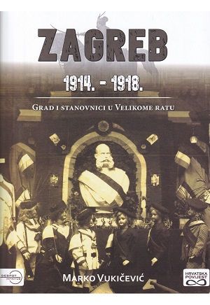 Zagreb 1914. - 1918.