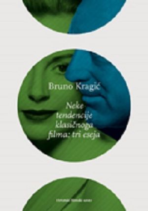 Neke tendencije klasičnoga filma: tri eseja