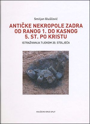 Antičke nekropole Zadra od ranog 1. do kasnog 5. st. po Kristu